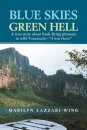 Blue Skies, Green Hell