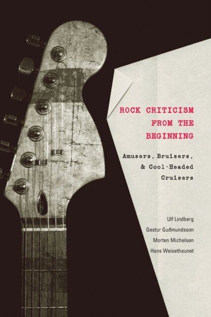 Rock Criticism from the Beginning