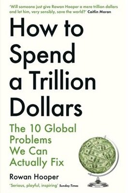 How To Spend A Trillion Dollars