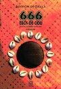 666 Ebós De Odu Para Todos Os Fins