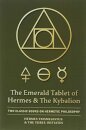 The Emerald Tablet of Hermes & The Kybalion