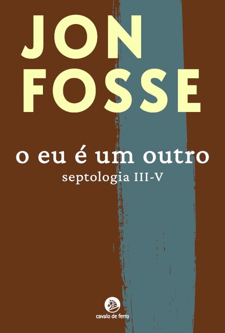 O Eu É um Outro (Septologia III-V)