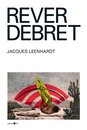 Rever Debret: Colônia, Ateliê, Nação
