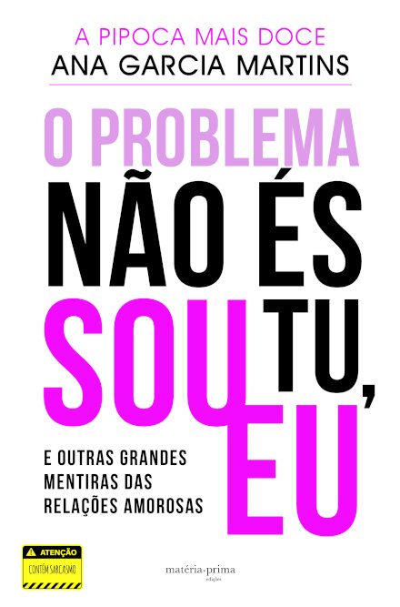 O Problema Não És Tu, Sou Eu