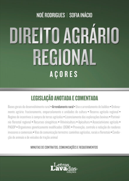 Direito Agrário Regional Açores - Legislação Anotada e Comentada