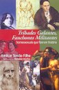 Tríbades Galantes, Fanchonos Militantes
