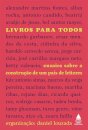 Livros Para Todos: Ensaios Sobre Construção De País Leitores