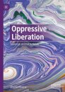 Oppressive Liberation