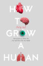 How To Grow A Human