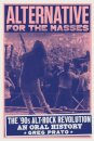 Alternative for the Masses