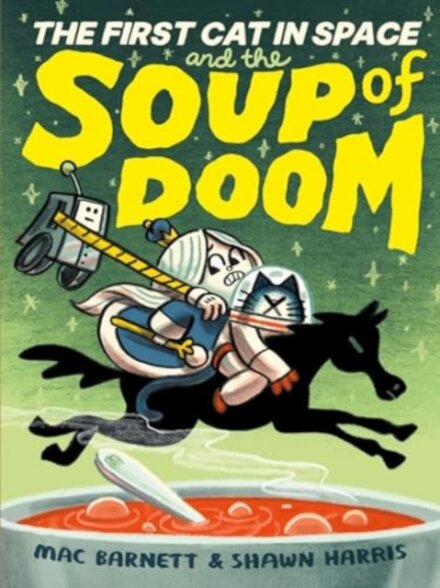 First Cat In Space And The Soup Of Doom