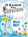 O Bando das Cavernas Nº 33 - Maré Alta!
