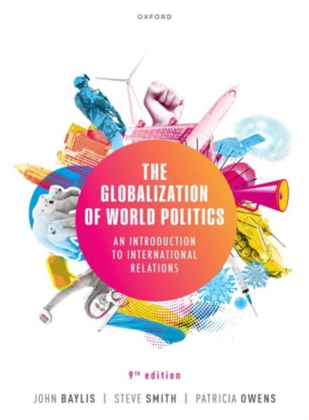 The Globalization of World Politics - 9th edition