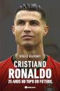 Cristiano Ronaldo, 25 Anos No Topo Do Futebol
