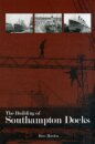 The Building of Southampton Docks