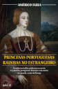 Princesas Portuguesas Rainhas no Estrangeiro