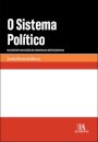 O Sistema Político - Em tempo de erosão da democracia representativa