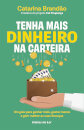 Tenha Mais Dinheiro na Carteira