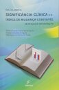 Calculando A Significancia Clinica E O Indice De Mudanca Confiavel