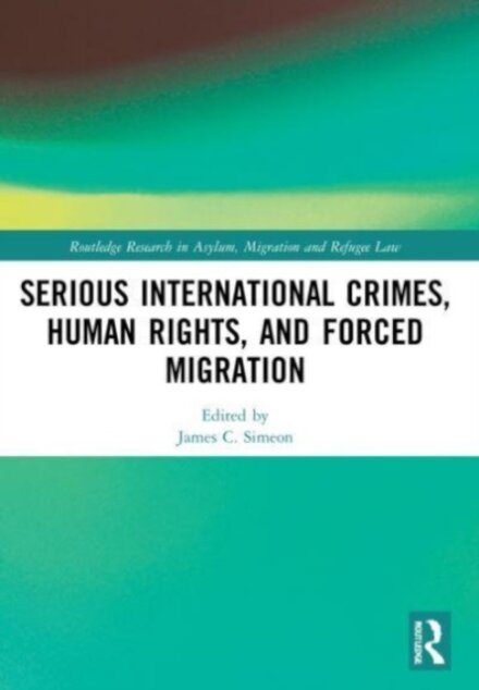 Serious International Crimes, Human Rights, and Forced Migration
