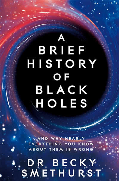 A Brief History Of Black Holes