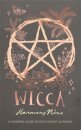 Wicca : A modern guide to witchcraft and magick