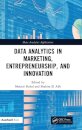 Data Analytics in Marketing, Entrepreneurship, and Innovation