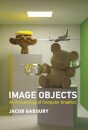 Image Objects - na archaeology of computer graphics
