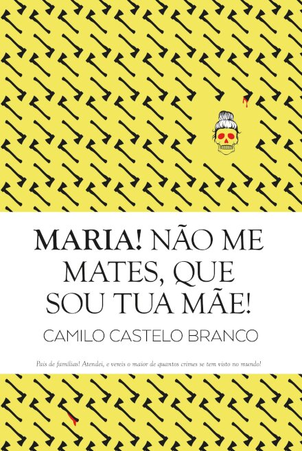 Maria! Não Me Mates, Que Sou Tua Mãe!