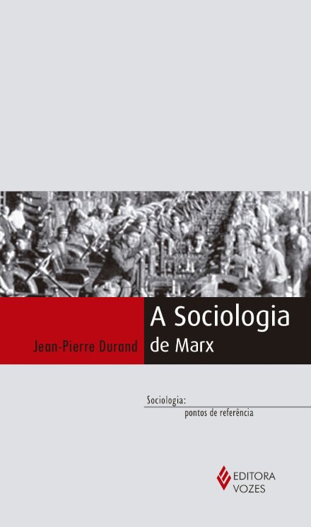 A Sociologia De Marx