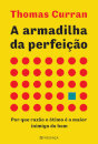 A Armadilha Da Perfeição