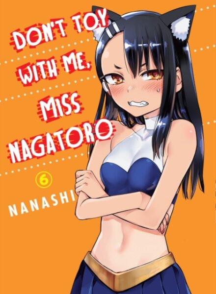 Don'T Toy With Me Miss Nagatoro Vol 6