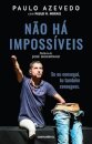 Não Há Impossíveis