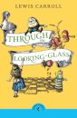 Through The Looking Glass And What Alice Found The