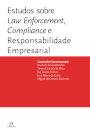 Estudos sobre Law Enforcement, Compliance e Responsabilidade Empresarial