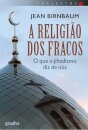 A Religião Dos Fracos