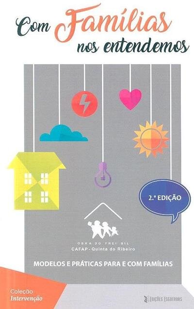 Com Famílias nos Entendemos - Modelos e Práticas para e com famílias