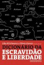 Dicionário Da Escravidão E Liberdade: 50 Textos Críticos
