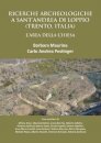 Ricerche Archeologiche a Sant’Andrea di Loppio (Trento, Italia): L'Area della Chiesa