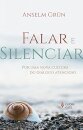 Falar E Silenciar: Por Uma Nova Cultura Do Diálogo Atencioso