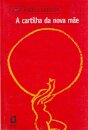 A Cartilha Da Nova Mãe