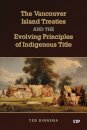 The Vancouver Island Treaties and the Evolving Principles of Indigenous Title