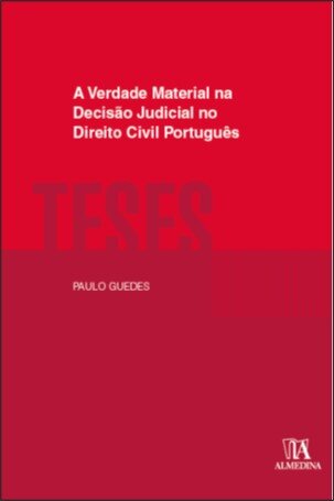 A Verdade Material Na Decisão Judicial No Direito Civil Português