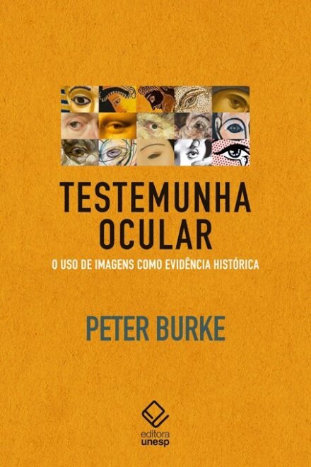 Testemunha ocular: o uso de imagens como evidência histórica