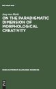 On the paradigmatic dimension of morphological creativity