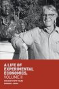 A Life of Experimental Economics, Volume II