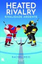 Heated Rivalry: Rivalidade Ardente