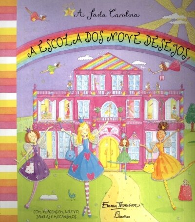 A Escola dos Nove Desejos - Fada Carolina