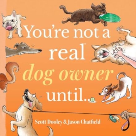 You're Not a Real Dog Owner Until…