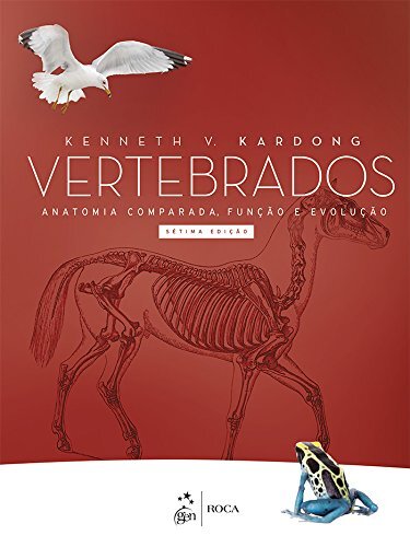 Vertebrados Anatomia Comparada, Função E Evolução